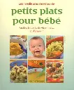 LIVRE EDUCATIF : Les meilleures recettes de petits plats pour bébé