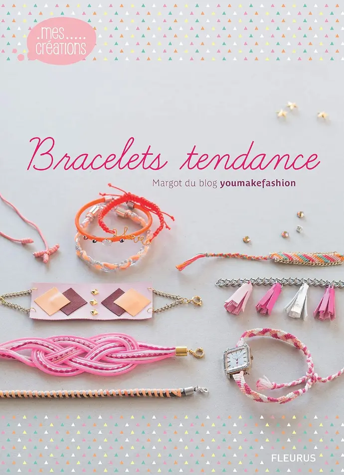 livre créatif : BRACELETS TENDANCES