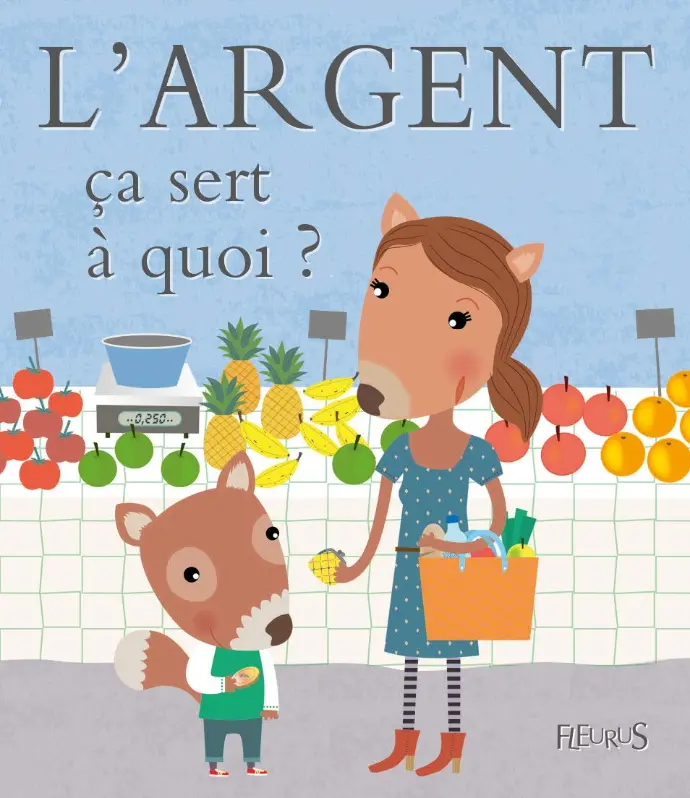 LIVRE EDUCATIF : l'argent çà sert à quoi ?