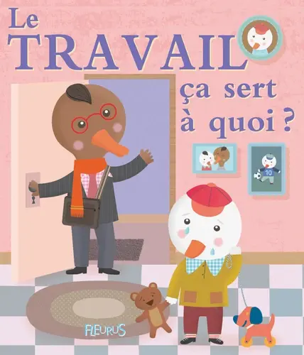 LIVRE 1ER AGE COLLECTION CA SERT A QUOI : LE TRAVAIL