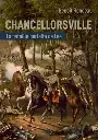 LIVRE . Chancellorsville : La victoire parfaite du général Lee