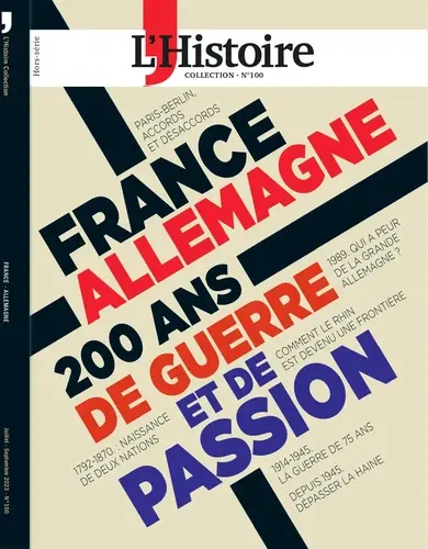 Magasine : L'HISTOIRE hors série FRANCE ALLEMAGNE GUERRE ET PASSION