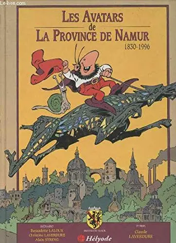 BD Les Avatars de la province de Namur 1830-1996 COLLECTOR