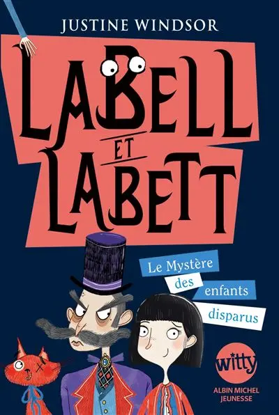 LABELL ET LABETT: le mystère des enfants disparus. + 8 ans