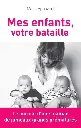 LIVRE DIDACTIQUE MES ENFANTS, VOTRE BATAILLE