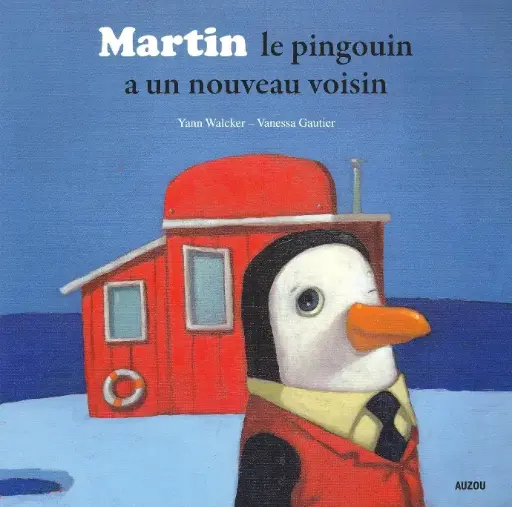 LIVRE MARTIN LE PINGOUIN A UN NOUVEAU VOISIN