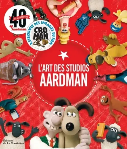 LIVRE. L'Art des studios Aardman: 40 ans de créativité