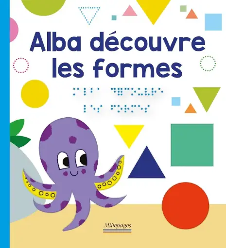 LIVRE DIDACTIQUE 1er âge de 1 à 3 ans. Alba découvre les formes