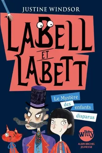 LABELL ET LABETT: le mystère des enfants disparus. + 8 ans