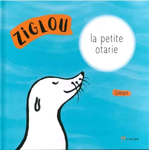 LIVRE ZIGLOU LA PETITE OTARIE