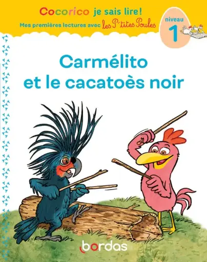 Cocorico Je sais lire ! Dès 5 ans. CARMELITO et le cacatoès noir,cartonné souple