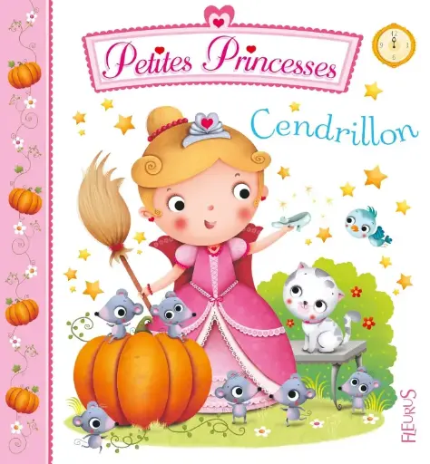 LIVRE 1ER AGE COLLECTION PETITES PRINCESSES : CENDRILLON